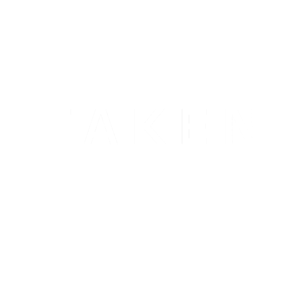 Taken